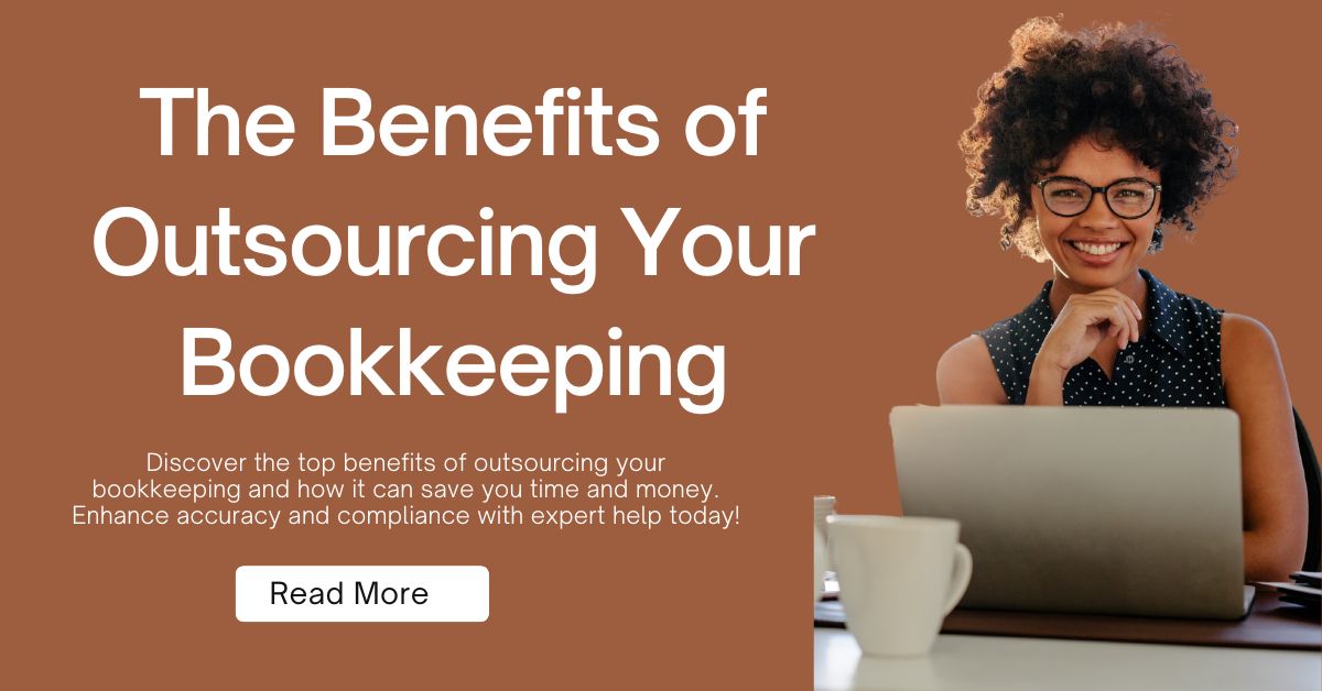 The Benefits of Outsourcing Your Bookkeeping