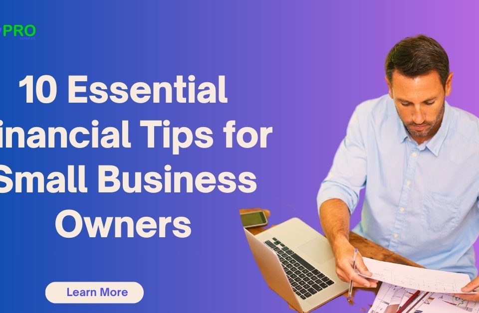 10 Essential Financial Tips for Small Business Owners