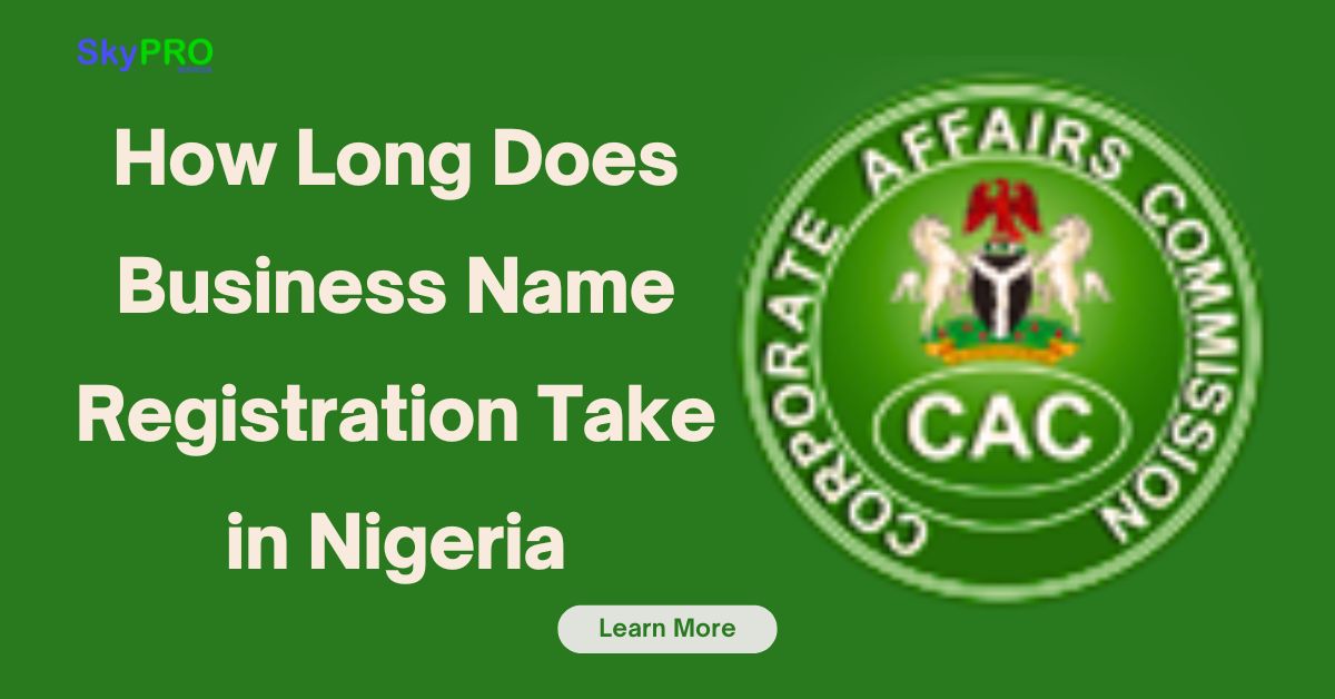 How Long Does Business Name Registration Take in Nigeria?