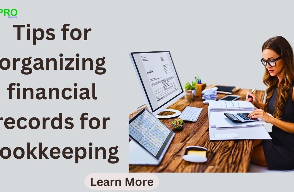 Tips For Organizing Financial Records For Bookkeeping