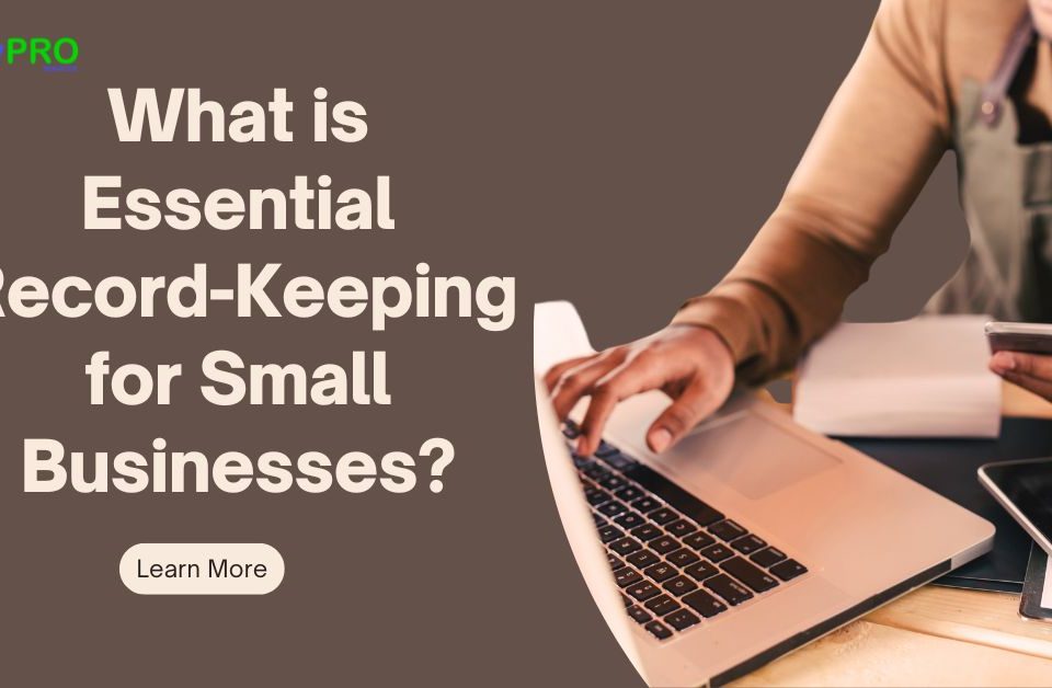 What is Essential Record-Keeping for Small Businesses?