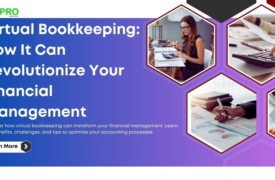 Virtual Bookkeeping: How It Can Revolutionize Your Financial Management