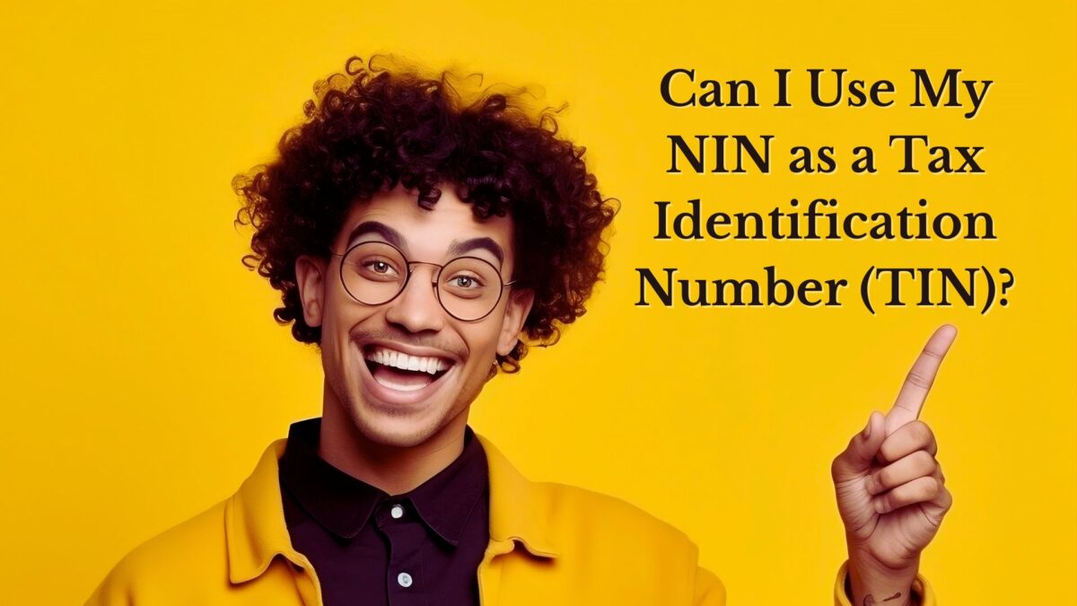 Can I Use My NIN as a Tax Identification Number (TIN)?