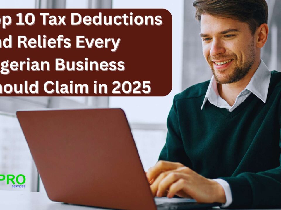 Top 10 Tax Deductions and Reliefs Every Nigerian Business Should Claim in 2025