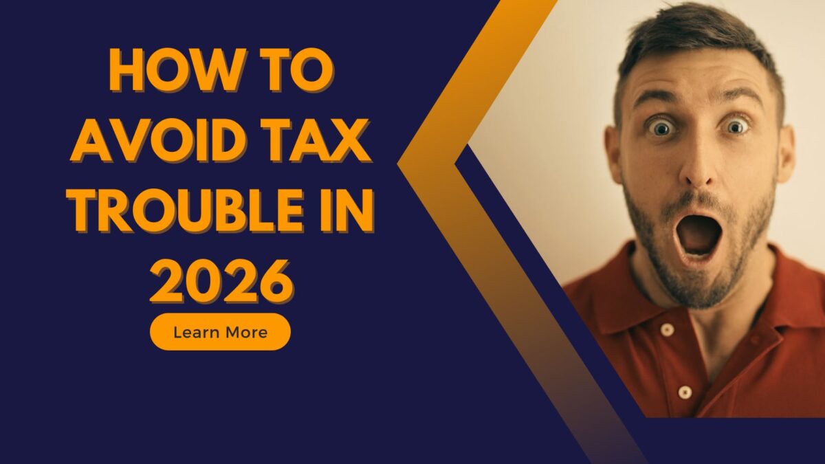 How to Avoid Tax Trouble in 2026