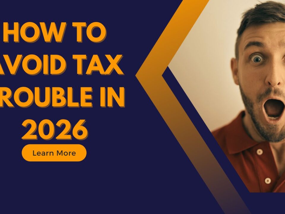 How to Avoid Tax Trouble in 2026